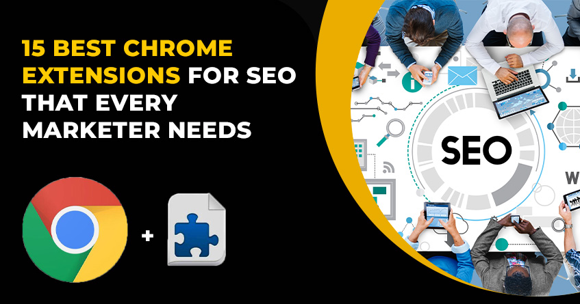 15 Best Chrome SEO Extensions