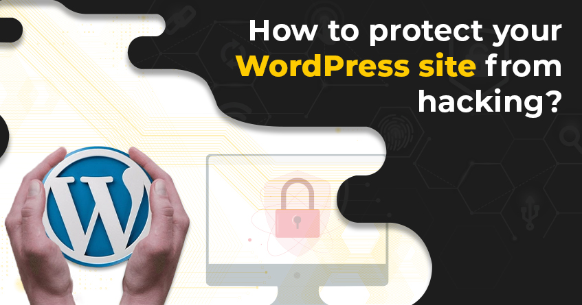 How to protect your WordPress site from hacking?