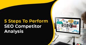 Steps to Perform Competitor Analysis