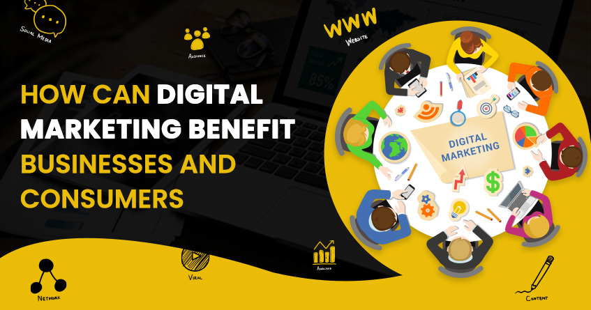 How can digital marketing benefit businesses and consumers