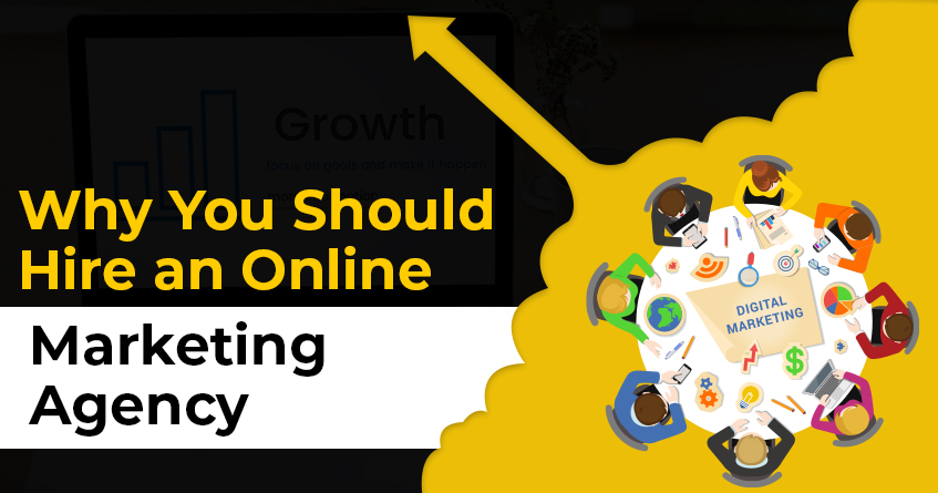 Why You Should Hire Online Marketing Agency